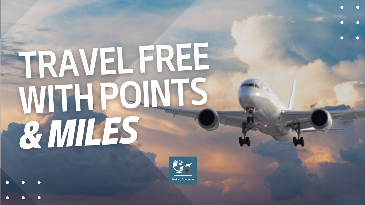 Travel for Free With Miles and Points